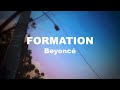 FORMATION by Beyonce Lyrics  | ITSLYRICSOK