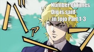 How many times &quot;Dio&quot; is Said in Jojo
