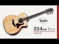 Taylor | 214ce Plus | Overview