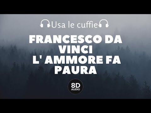 Francesco Da Vinci - L' Ammore Fa Paura (8D Audio)