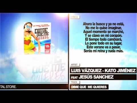 Luis Vazquez & Kato Jiménez feat. Jesús Sanchez "Dime Que Me Quieres" (Con Letra)