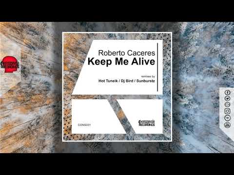 Roberto Caceres - Keep Me Alive (Sunburstz Remix) - Consapevole Recordings