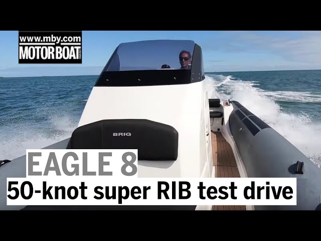 50-knot super RIB test drive | Brig Eagle 8 review | Motor Boat & Yachting