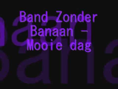 Mooie dag - Band Zonder Banaan