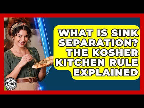 What Is Sink Separation? The Kosher Kitchen Rule Explained - The Kosher Way