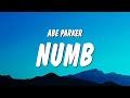 Abe Parker - numb (Lyrics) "and just like that i'm going numb and my soul is losing feeling"