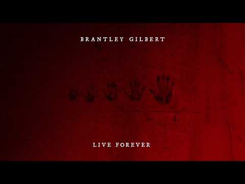 Live Forever - Brantley Gilbert