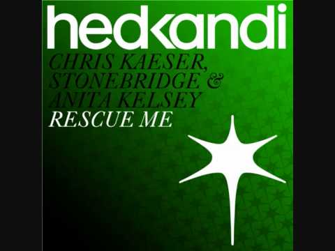 Chris Kaeser, Stonebridge & Anita Kelsey - Rescue Me (Simon Hunt Remix)