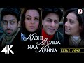Kabhi Alvida Naa Kehna 4K Video Title Song Shahrukh Rani Preity Abhishek Alka YagniK