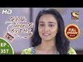 Yeh Un Dinon Ki Baat Hai Ep 357 Full Episode 1st February 2019