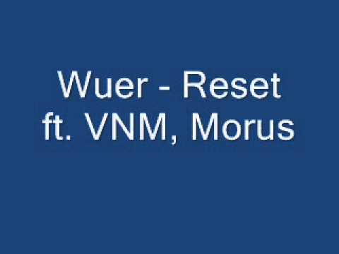 Wuer - Reset ft. Vnm, Morus prod. Rafik