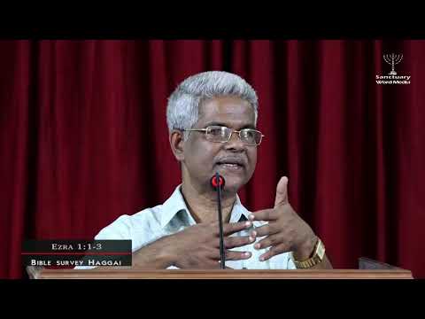 Bible Survey/HAGGAI/Part 01/PM Varkey Aluva@17 04 18
