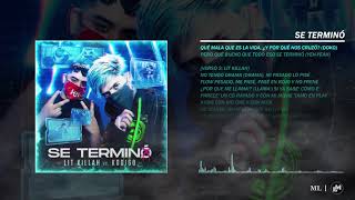 Se Terminó - LIT killah ft. Kodigo (Letra/Lyric)