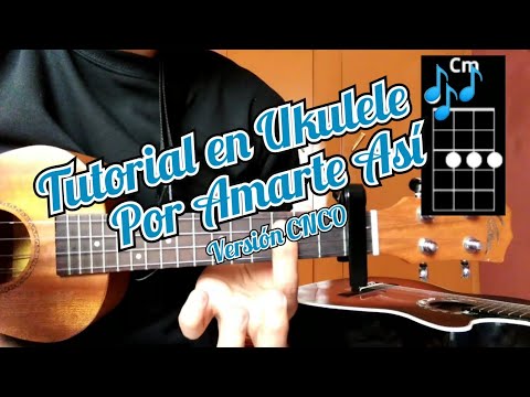 Por Amarte Así CNCO tutorial en Ukulele 🎶