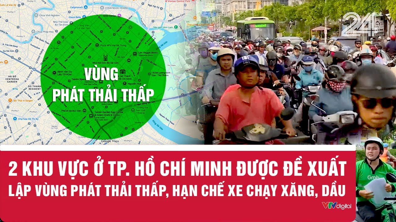 2 khu vực ở TP. Hồ Chí Minh được đề xuất lập vùng phát thải thấp, hạn chế xe chạy xăng, dầu | VTV24-172