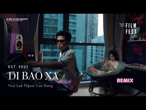 ĐI BAO XA (DA BOUNCY) - Huy Lee Remix x GILL x RPT ORIJINN x RZ MAS
