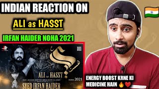 Indian Reacts To Ali Hasst  Irfan Haider  Nad e Al
