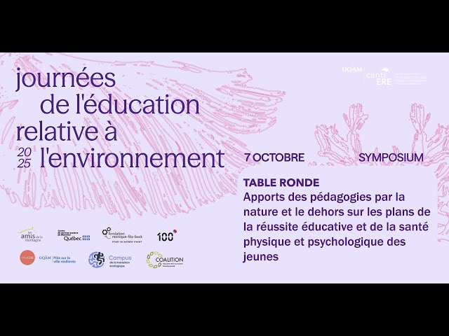 Table ronde: «Apports des pédagogies par la nature et le dehors sur les plans de la réussite éducative et de la santé physique et psychologique des jeunes»