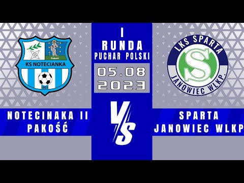 PUCHAR POLSKI | Notecianka II Pakość - Sparta Janowiec Wielkopolski | 3:3 (3:1 RZUTY KARNE)