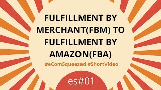 FBM to FBA Conversion | Fulfilled by Merchant to Fulfilled by Amazon UK - es#01