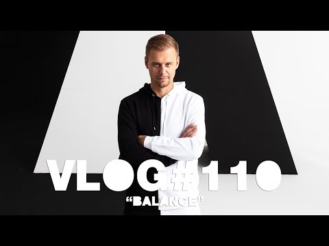 Armin VLOG #110 - Balance