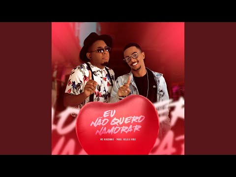 Eu Não Quero Namorar