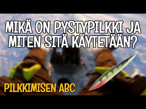 NÄIN VIRITÄT JA KÄYTÄT PYSTYPILKKIÄ - PILKKIMISEN ABC 1/3