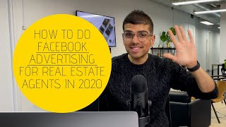 How To Do Facebook Advertising For Real Estate Agents In 2020