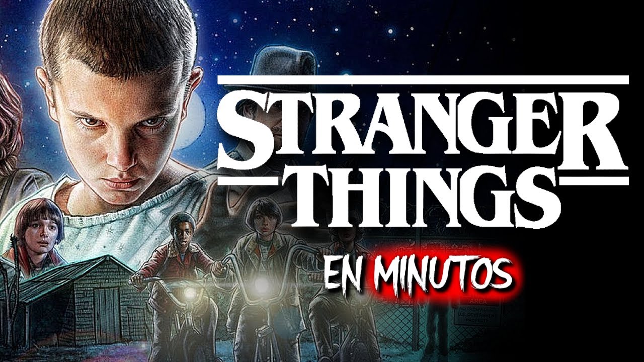 STRANGER THINGS (TEMPORADA 1) RESUMEN EN MINUTOS