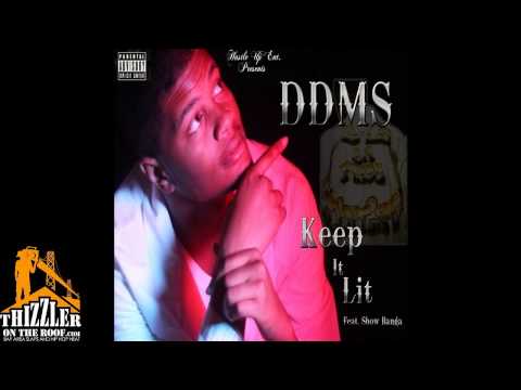 DDMS ft. Show Banga - Keep It Lit [Thizzler.com]