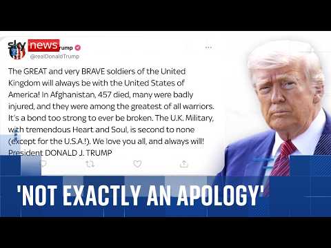 Trump backtracks on criticism of British troops who fought in Afghanistan