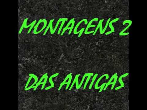 MONTAGENS DAS ANTIGAS 2 - DJ TONY