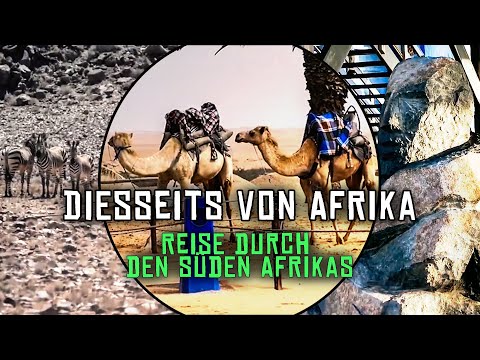 Diesseits von Afrika- Reise durch den Süden Afrikas  7 /17