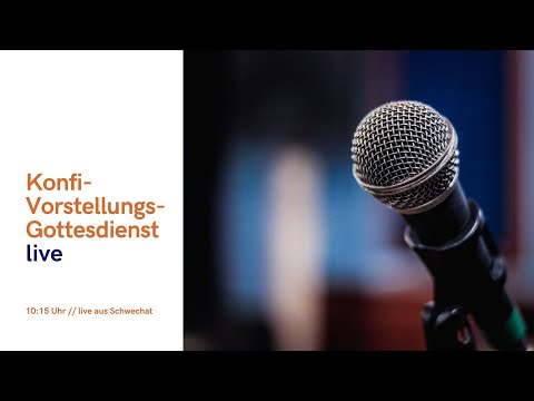 Konfi-Vorstellungs-Gottesdienst LIVE am 7.11.2021, 10:15 Uhr