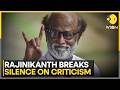 Rajinikanth Opens Up On Criticism Silence Does Not Escape Criticism WION
