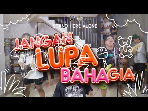 Stand Here Alone - Jangan Lupa Bahagia Official Music Video