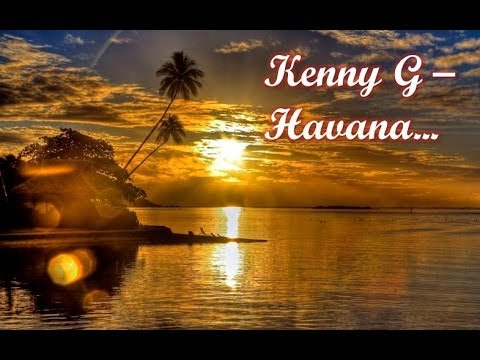 Kenny G - Havana