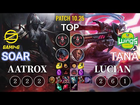 OZ SoaR Aatrox vs JAG TaNa Lucian Top - KR Patch 10.25