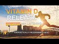 Vitamin D Production Release 100 Units Each Listening Energetically Programmed Audio