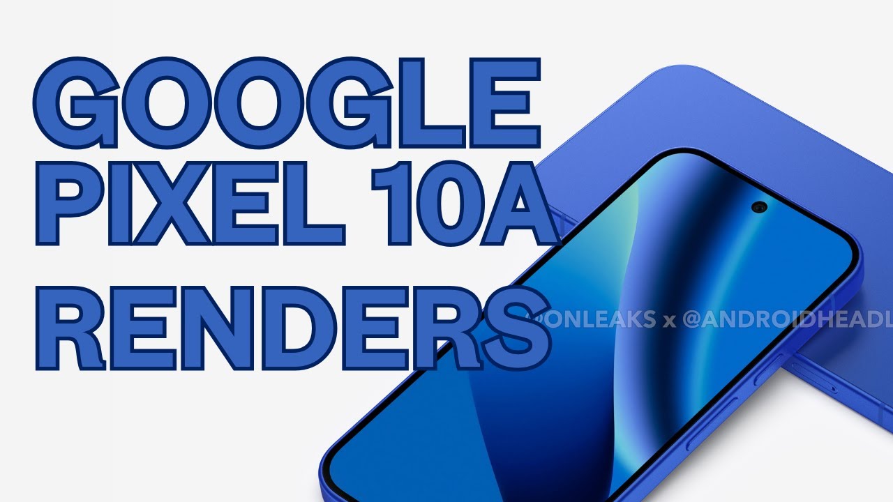 Exclusive: Google Pixel 10a Official CAD Renders & Rumors - YouTube
