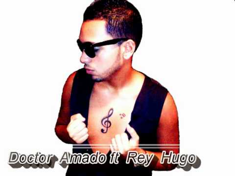 Doctor amado Ft Rey Hugo - I want you