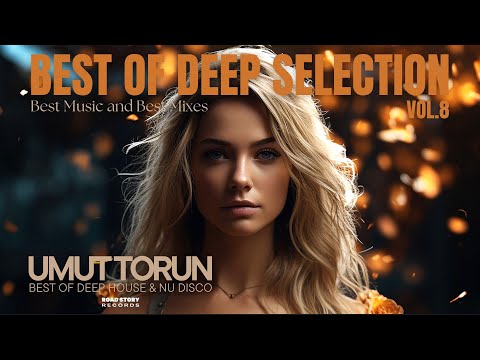 Umut Torun - Best Of Deep Selection Vol. 8