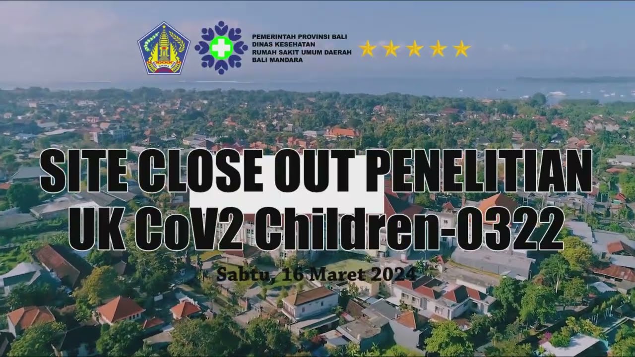 SITE CLOSE OUT PENELITIAN UK CoV2 CHILDREN-0322