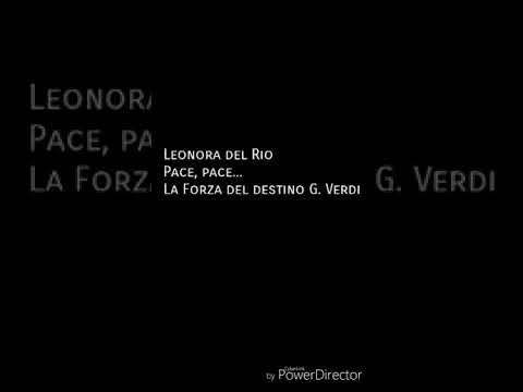 Pace, Pace mio Dio - Leonora del Rio