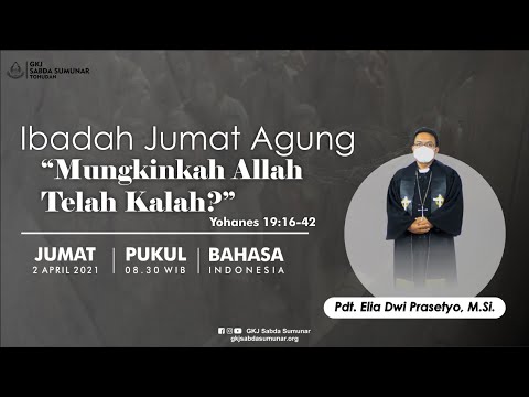 Ibadah Jumat Agung | 2 April 2021 | GKJ Sabda Sumunar Tohudan (B. Indonesia)