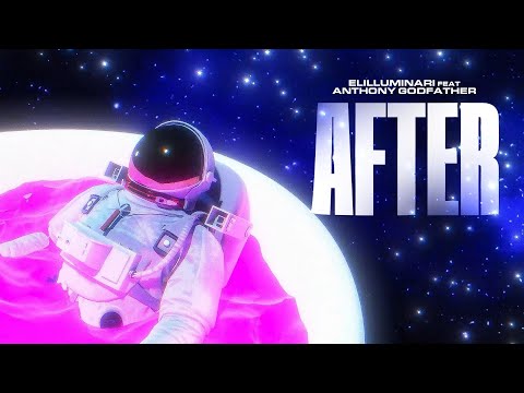 After - Elilluminari Feat Anthony Godfather
