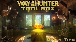Way of the Hunter - Quick Tips:  TOOLBOX