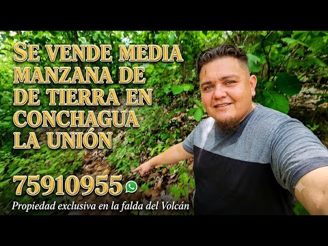 Media manzana de tierra en el departamento de la unión conchagua El Salvador 🇸🇻 