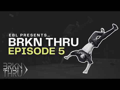 BRKN THRU — Episode 5