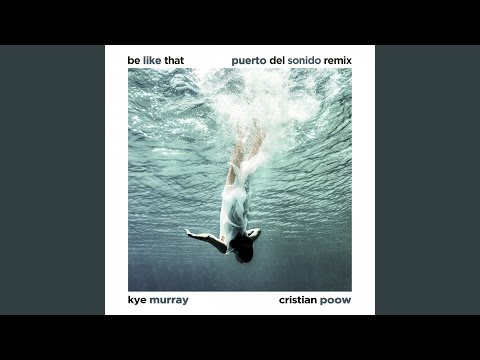 Be Like That (Puerto Del Sonido Remix)